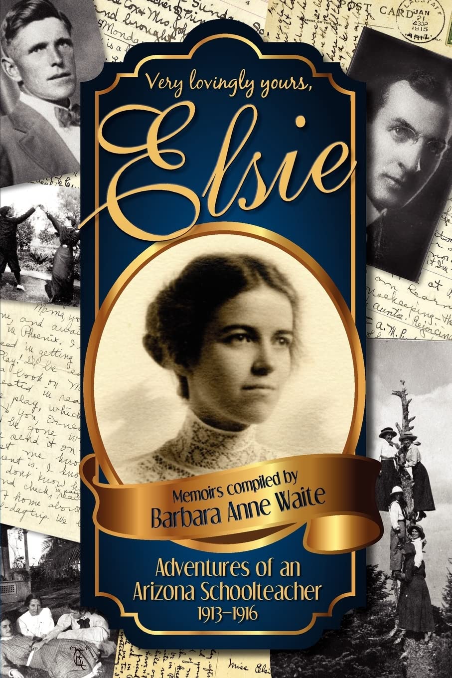 Elsie-Adventures of an Arizona Schoolteacher 1913-1916 Books