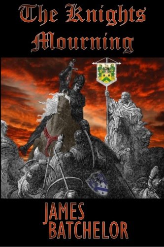 The Knights Mourning (The Crusades Series, Band 2) Action & Adventure