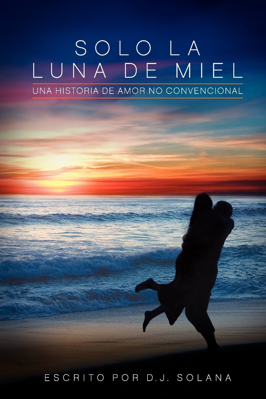 Solo La Luna De Miel Contemporary Romance