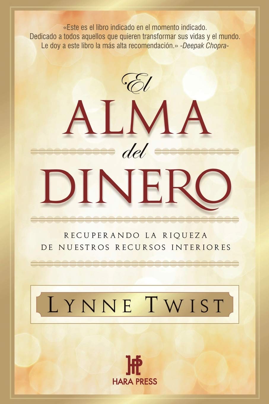 El alma del dinero: Recuperando la riqueza de nuestros recursos interiores Business, Finance & Career
