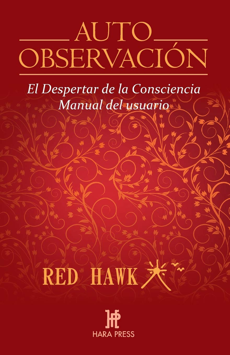 Auto Observación: El despertar de la consciencia. Manual del usuario book