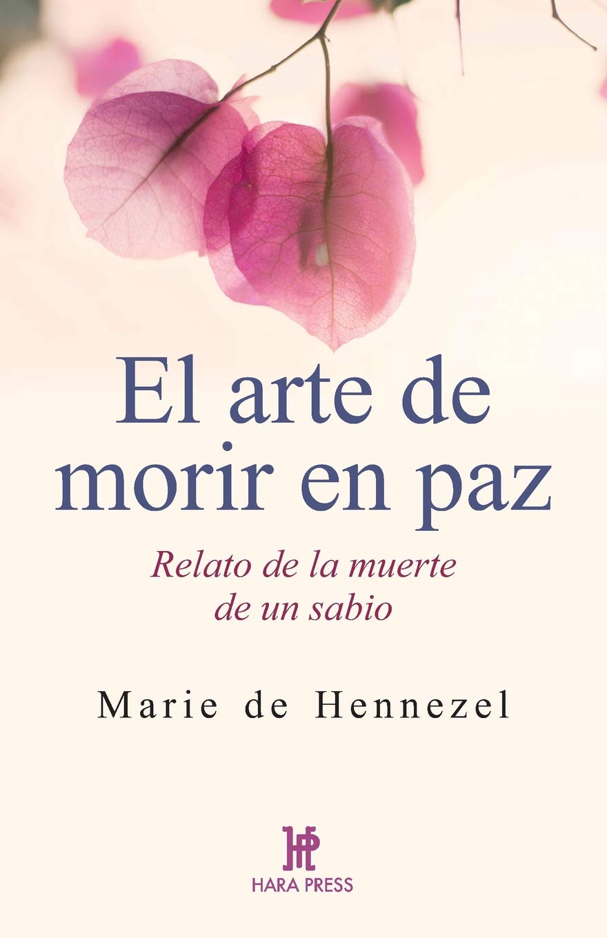 El arte de morir en paz: Relato de la muerte de un sabio Religion & Esotericism