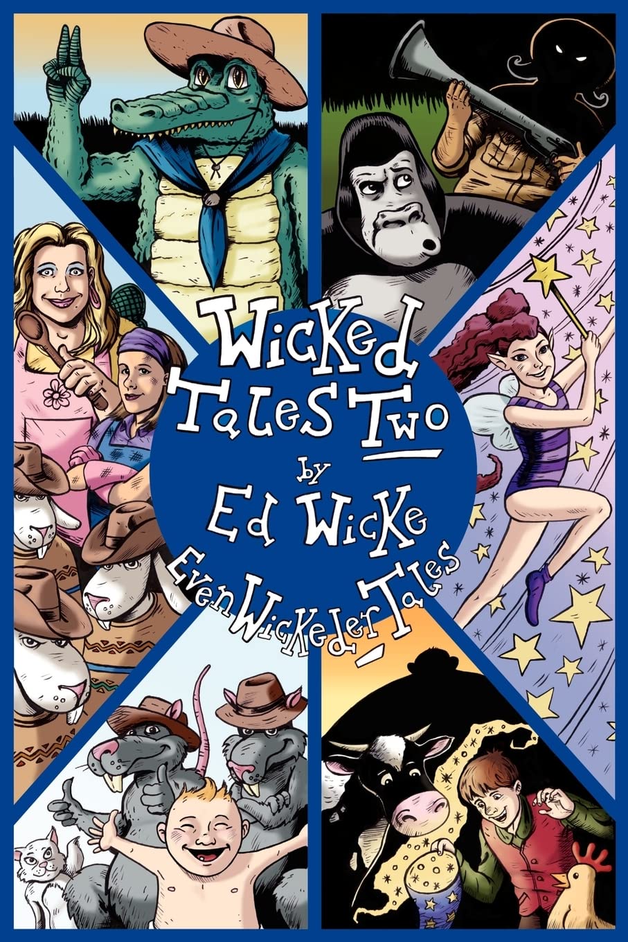 Wicked Tales Two: Even Wickeder Tales Fairy Tales & Legends