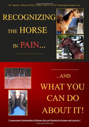 Recognizing the Horse in Pain...And What You Can Do About It! Books