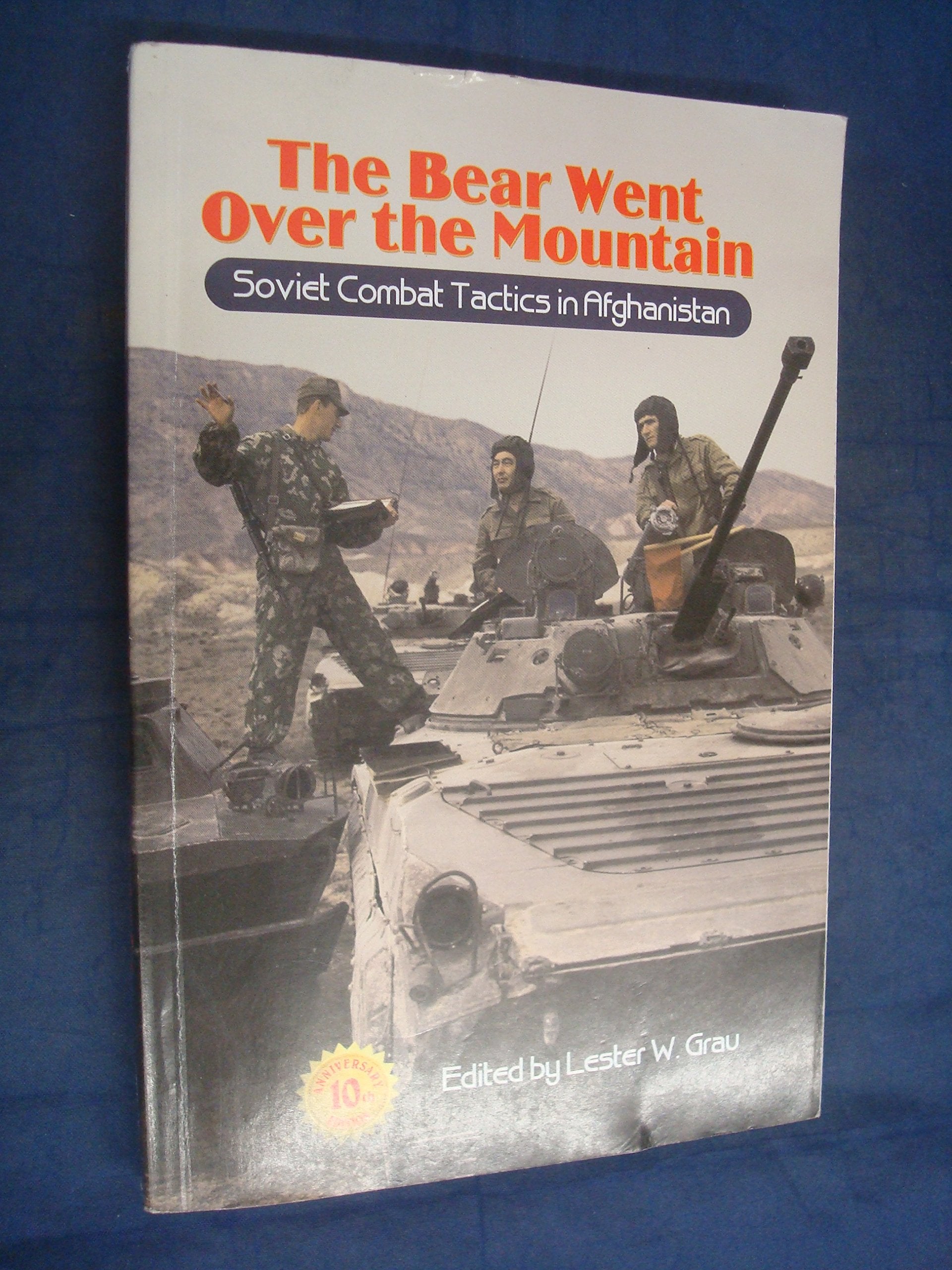 The Bear Went over the Mountain: Soviet Combat Tactics in Afghanistan Books