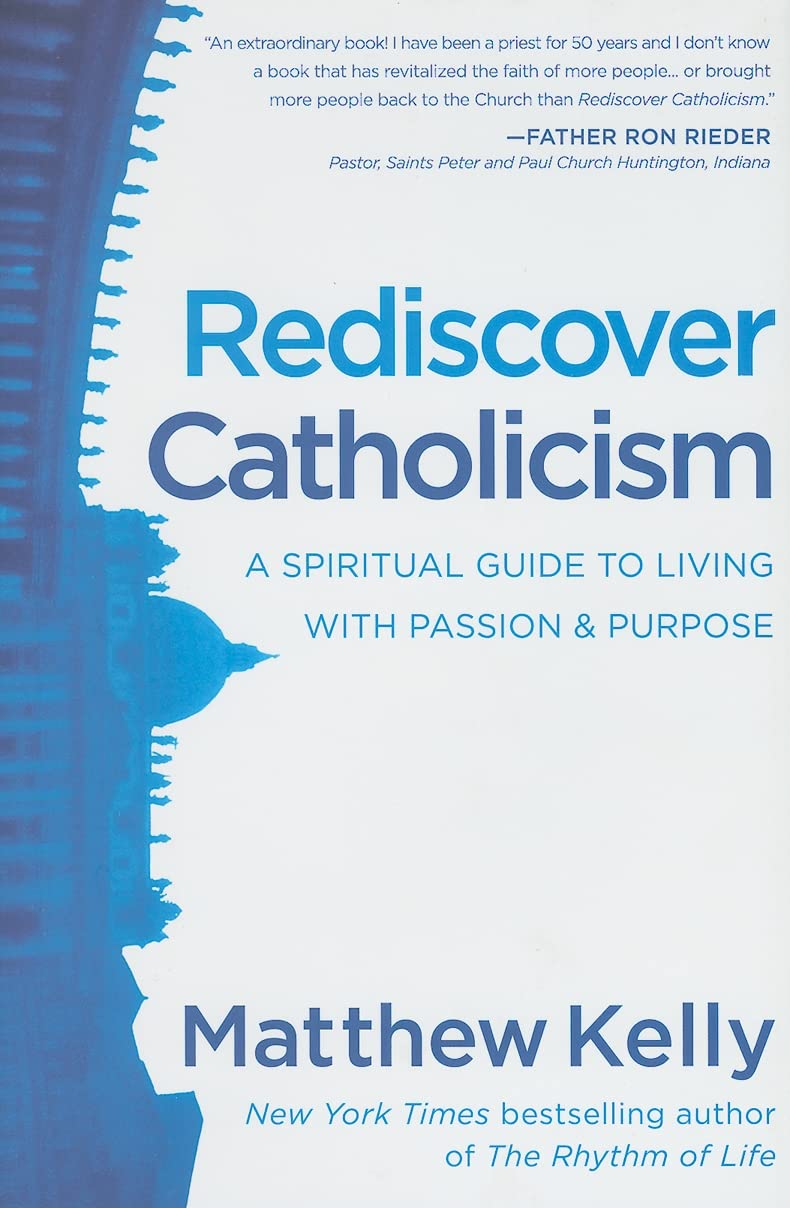 Rediscover Catholicism: A Spiritual Guide to Living with Passion & Purpose Film, Art & Culture