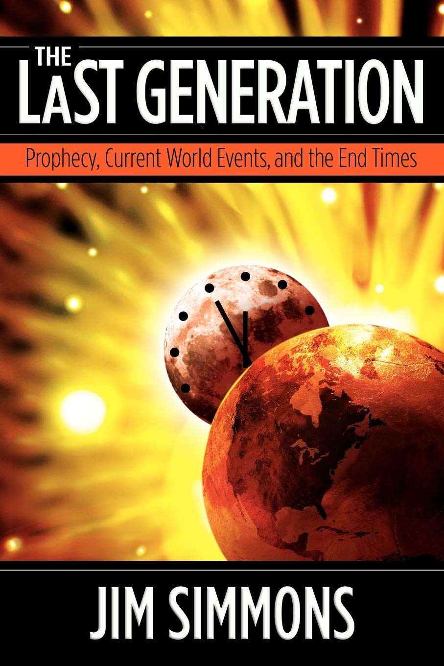The Last Generation: Prophecy, Current World Events, and the End Times Religion & Esotericism