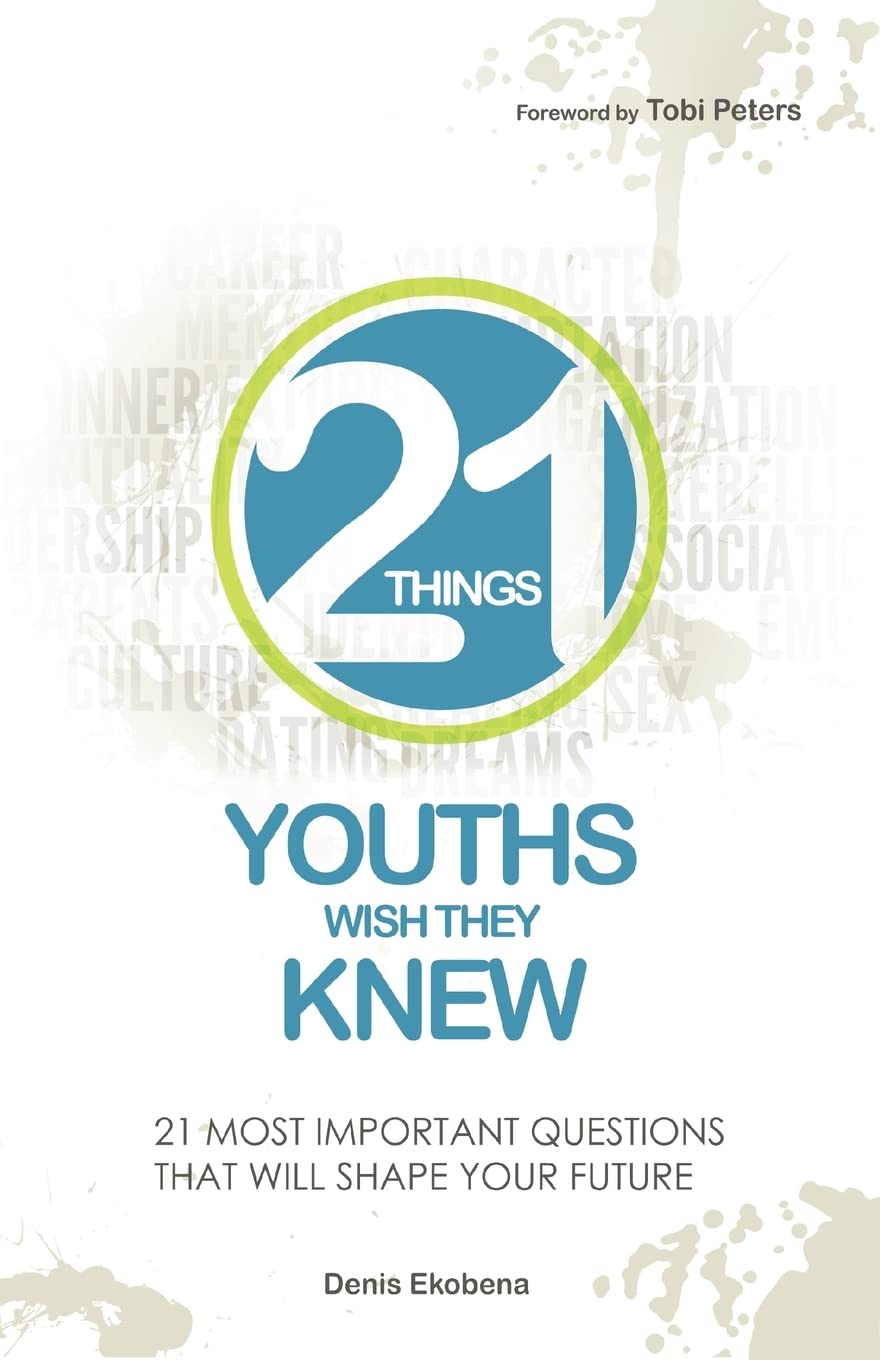21 THINGS YOUTHS WISH THEY KNEW Parents & Children