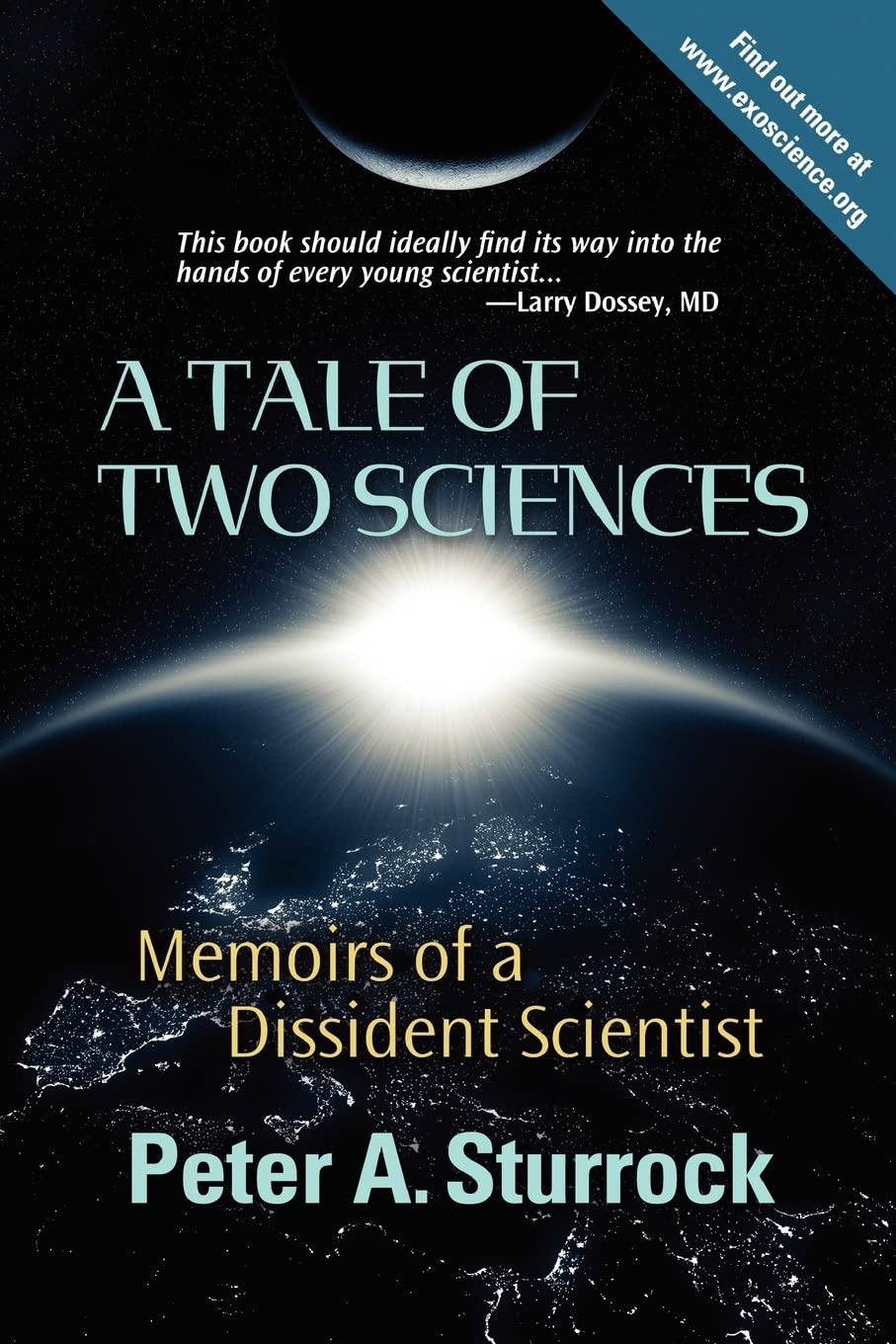 A Tale of Two Sciences: Memoirs of a Dissident Scientist Memories