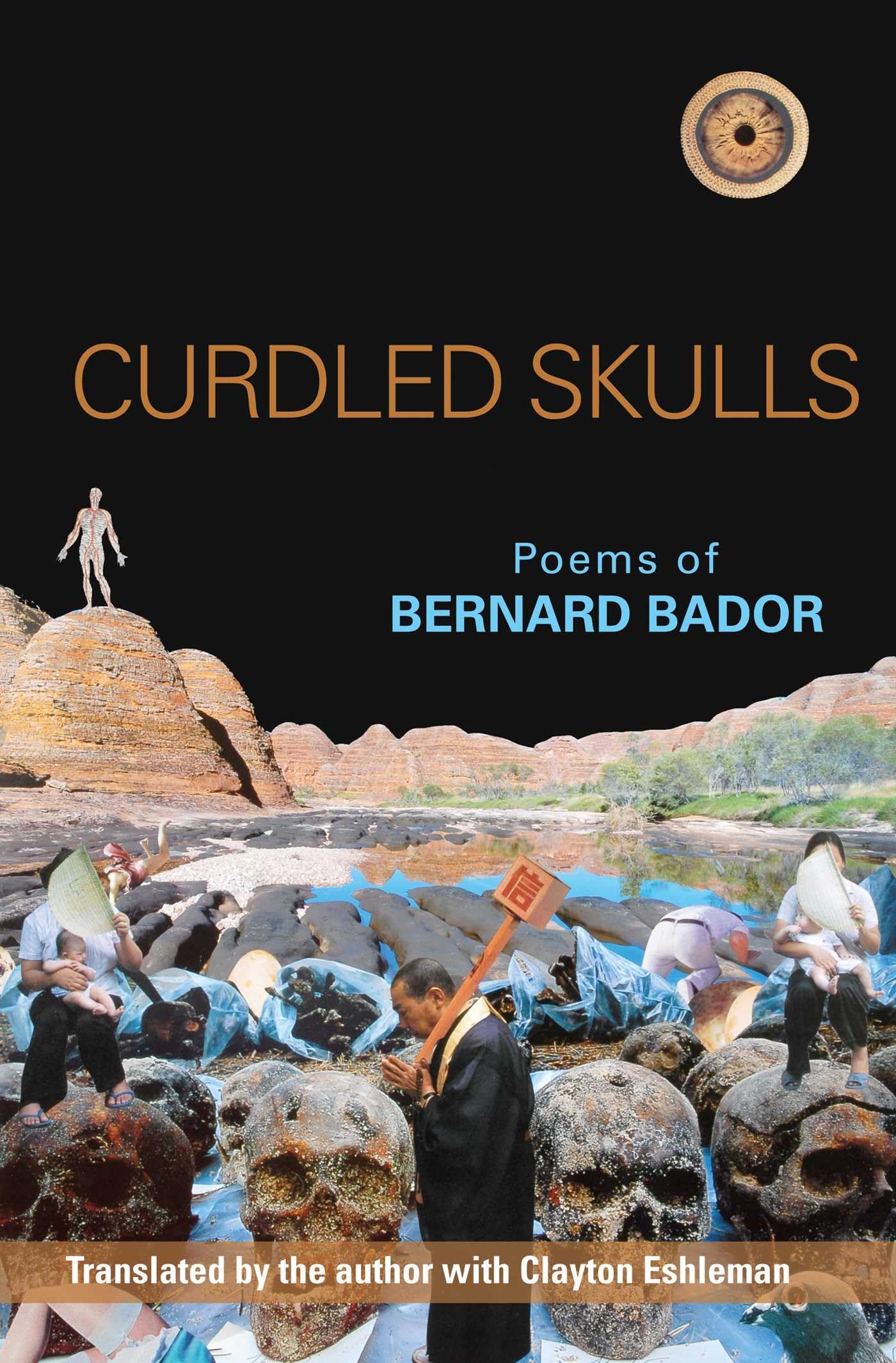 Curdled Skulls: Selected Poems of Bernard Bador book