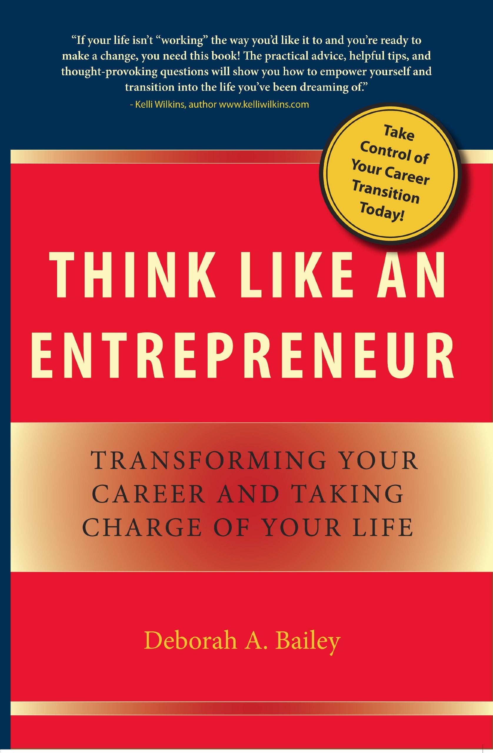 Think Like an Entrepreneur: Transforming Your Career and Taking Charge of Your Life Business, Finance & Career