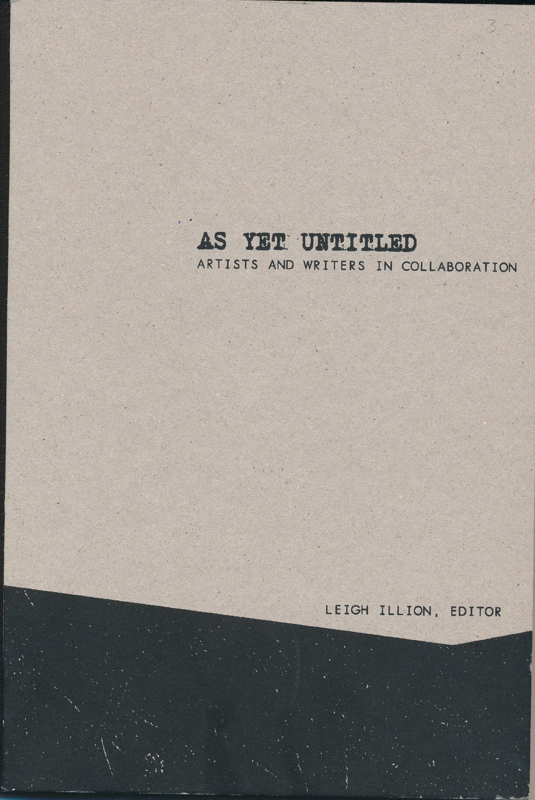 As Yet Untitled: Artists and Writers in Collaboration Photography