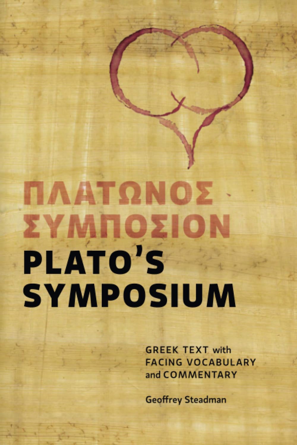 Plato's Symposium: Greek Text with Facing Vocabulary and Commentary Philosophy