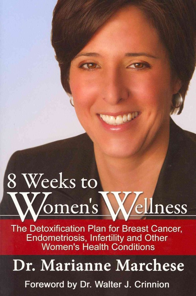 8 Weeks to Women's Wellness: The Detoxification Plan for Breast Cancer, Endometriosis, Infertility and Other Women's Health Conditions Medicine