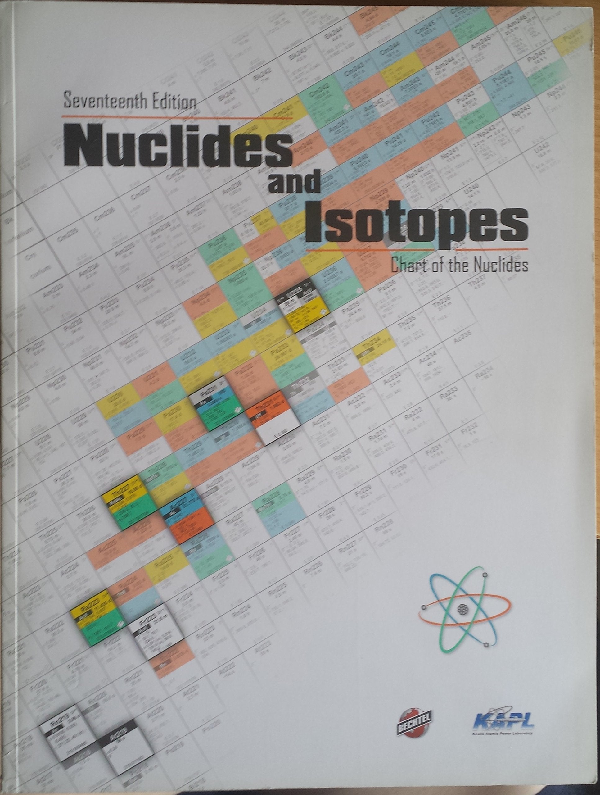 Nuclides and Isotopes : Chart of the Nuclides 17th Edition Books