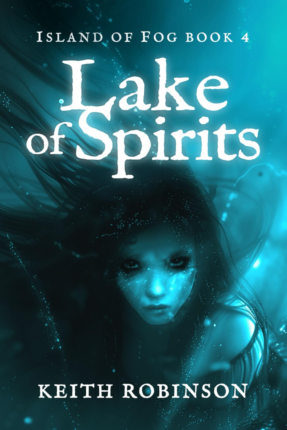 Lake of Spirits (Island of Fog, Book 4) Fairy Tales & Legends