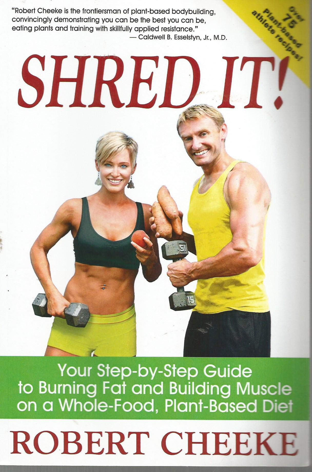 Shred It!: Your Step-by-Step Guide to Burning Fat and Building Muscle on a Whole-Food, Plant-Based Diet Health, Nutrition & Fitness