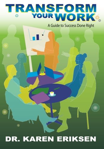 Transformieren Sie Ihre Arbeit: A Guide to Success Done Right Business, Finance & Career