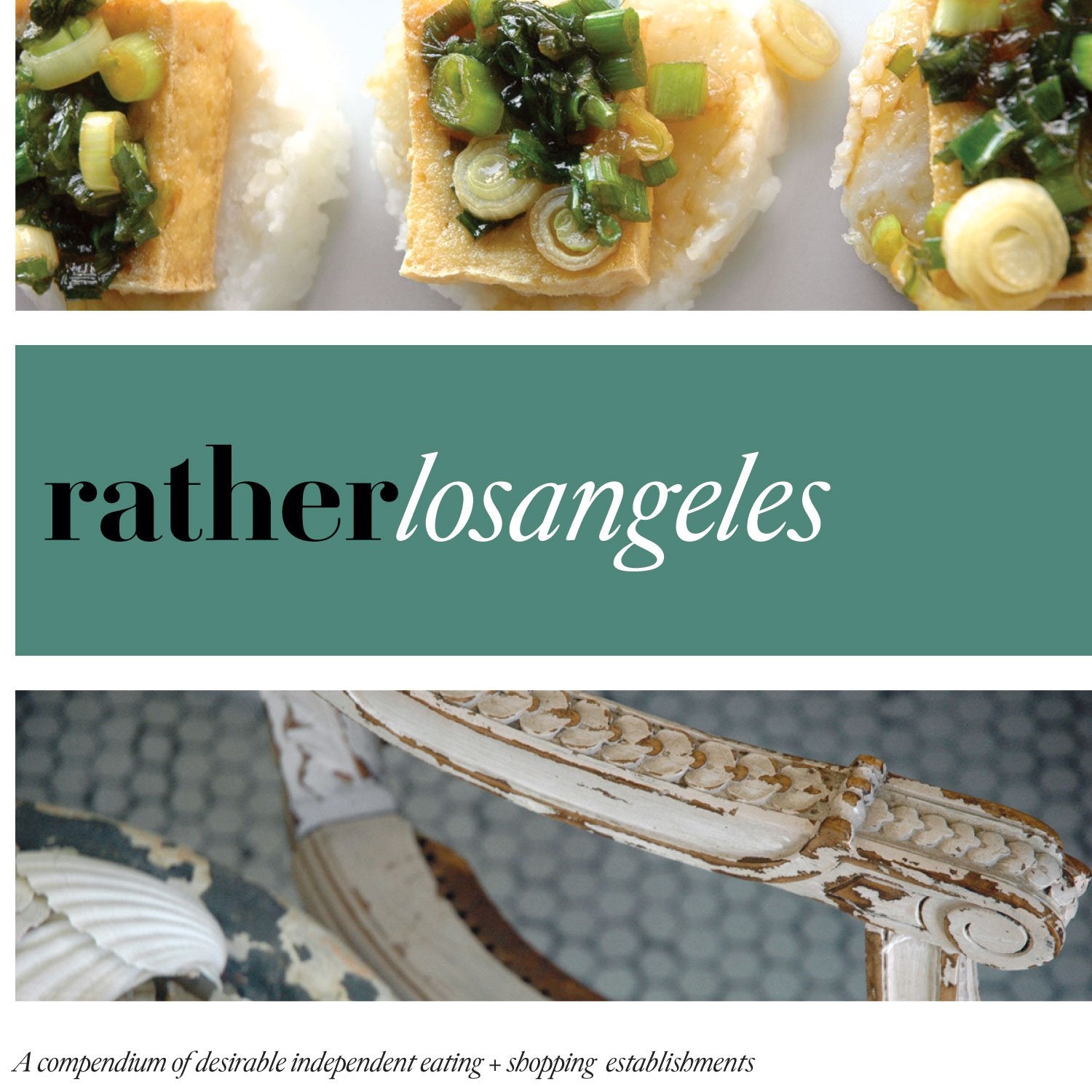 Rather Los Angeles: Eat, Shop, Explore Discover Local Gems Lifestyle