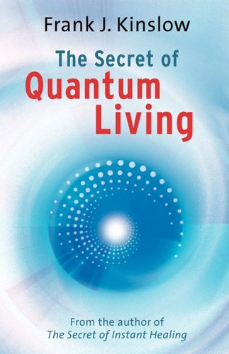 Secret of Quantum Living Lifestyle