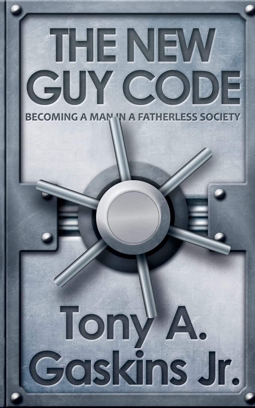 The New Guy Code: Becoming A Man In A Fatherless Society Lifestyle