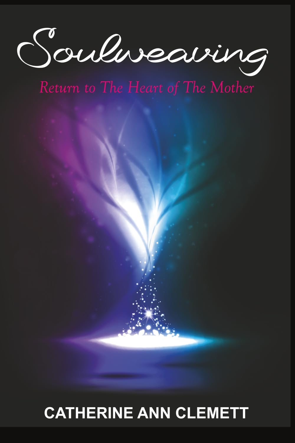 Soulweaving: Return to the Heart of the Mother book