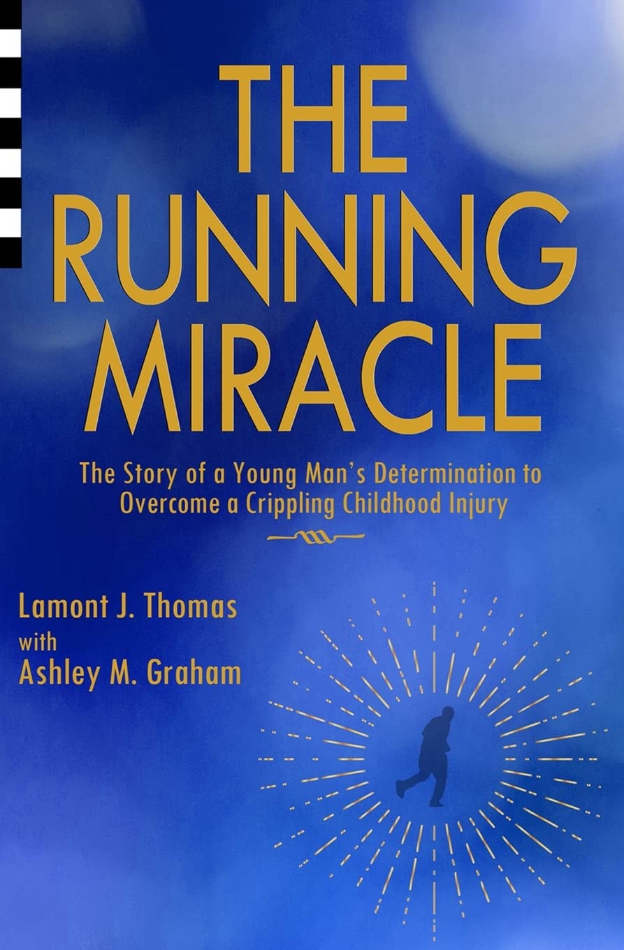 The Running Miracle: The Story of a Young Man's Determination to Overcome a Crippling Childhood Injury Children's books