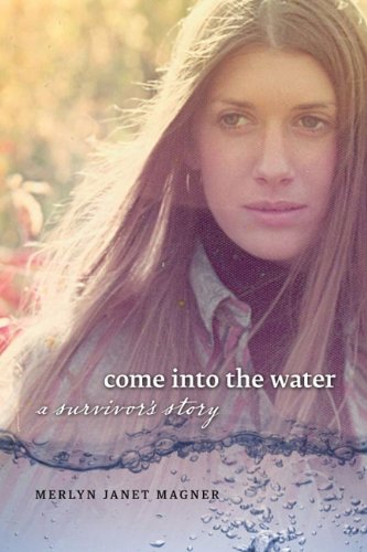 Come into the Water: A Survivor's Story Art & Literature