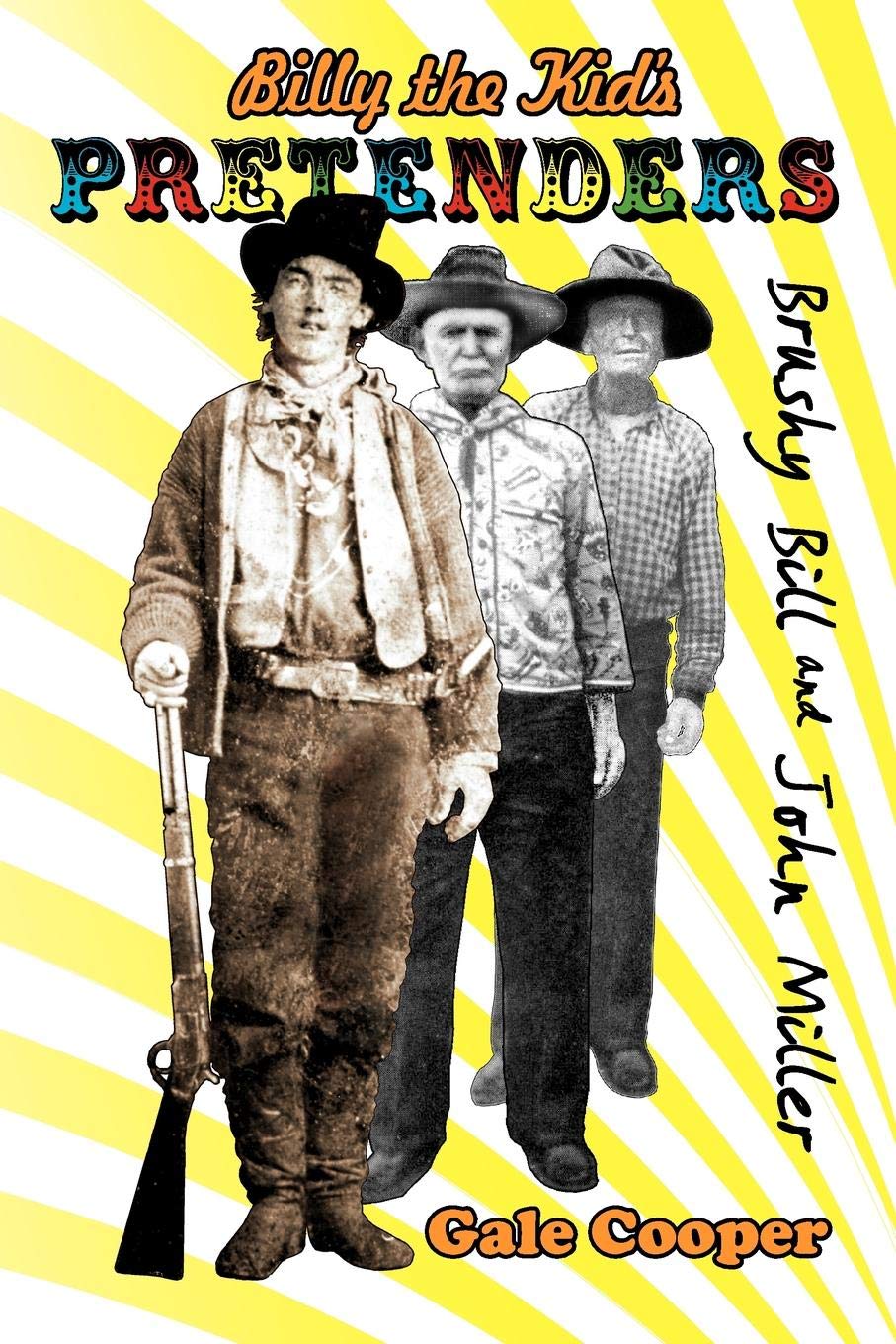 Billy the Kid's Pretenders Brushy Bill & John Miller Social Sciences