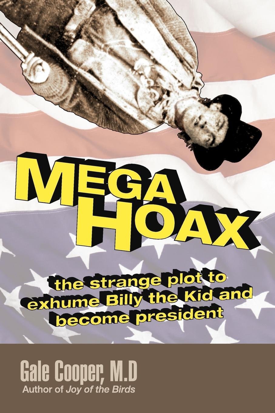 MegaHoax: The Strange Plot to Exhume Billy the Kid and Become President Memories