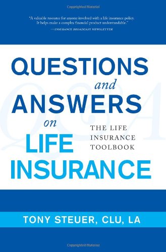 Questions and Answers on Life Insurance: The Life Insurance Toolbook book