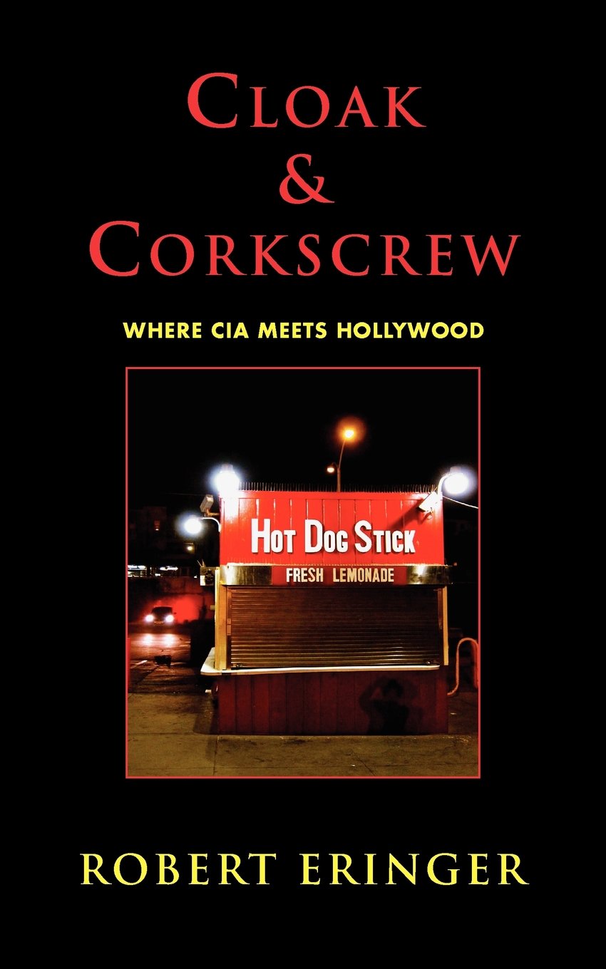 Product Image: Cloak & Corkscrew: Where CIA Meets Hollywood