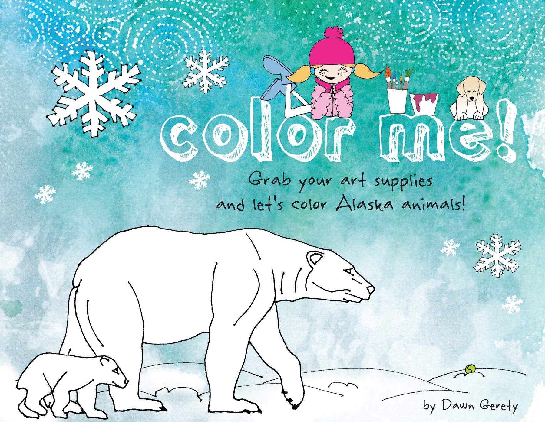 Color Me! : Grab Your Art Supplies and Let's Color Alaska's Animals! Books