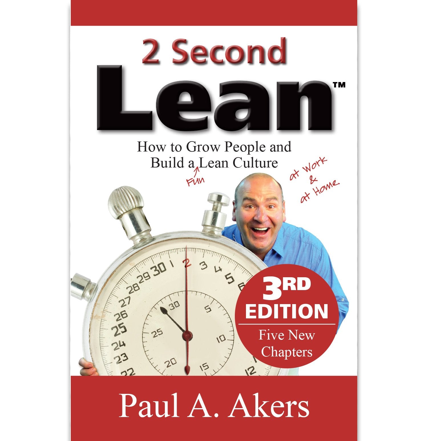 2 Second Lean (How to Grow People and Build a Fun Lean Culture at Work & at Home, 3rd Edition) Books