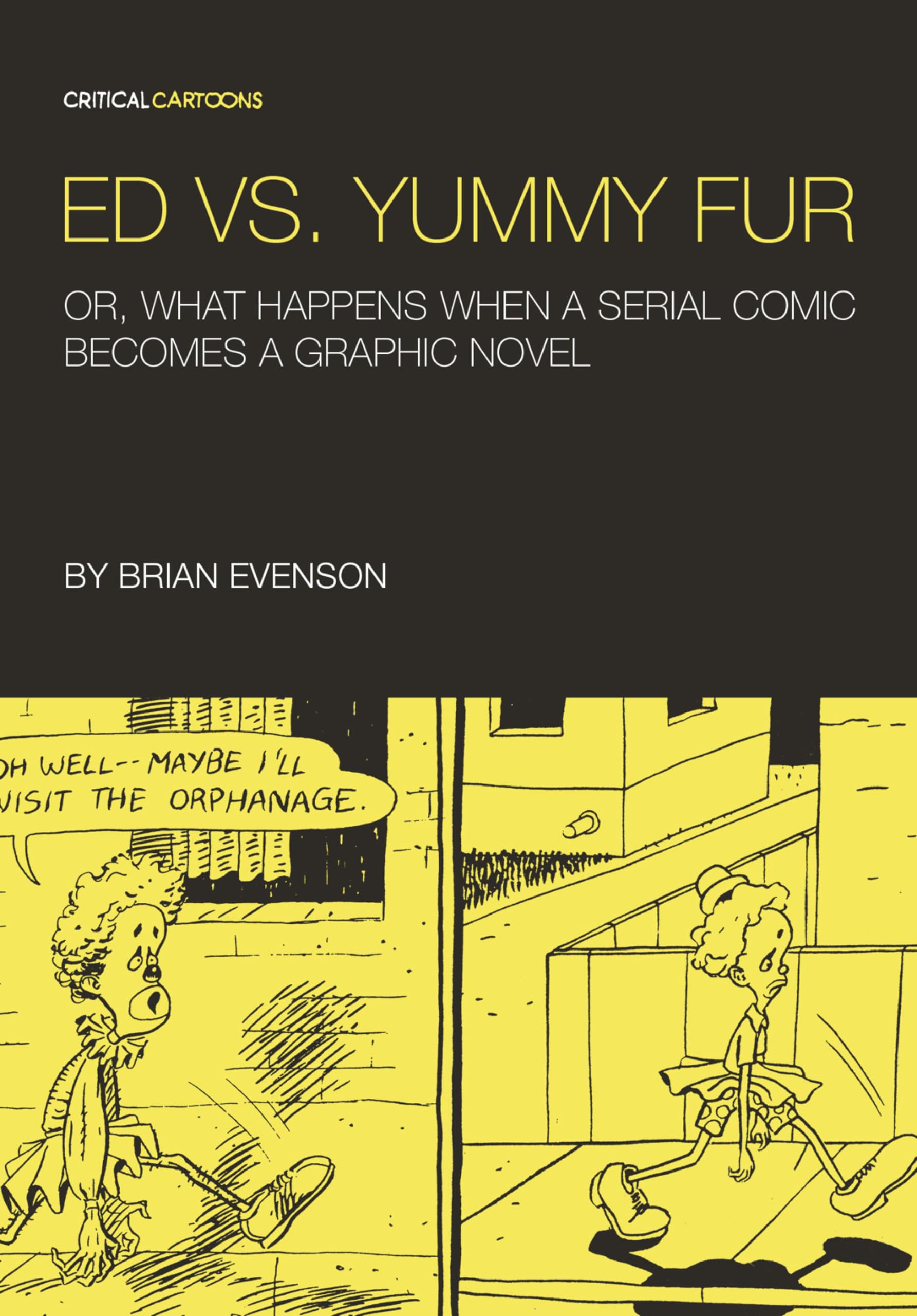 Ed vs. Yummy Fur: Or, What Happens When A Serial Comic Becomes a Graphic Novel (Critical Cartoons) Social Sciences