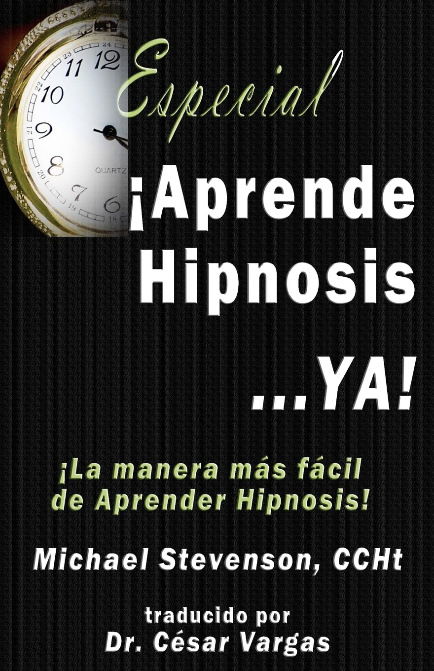Aprende Hipnosis... Ya!: La manera mas facil de aprender hipnosis! book