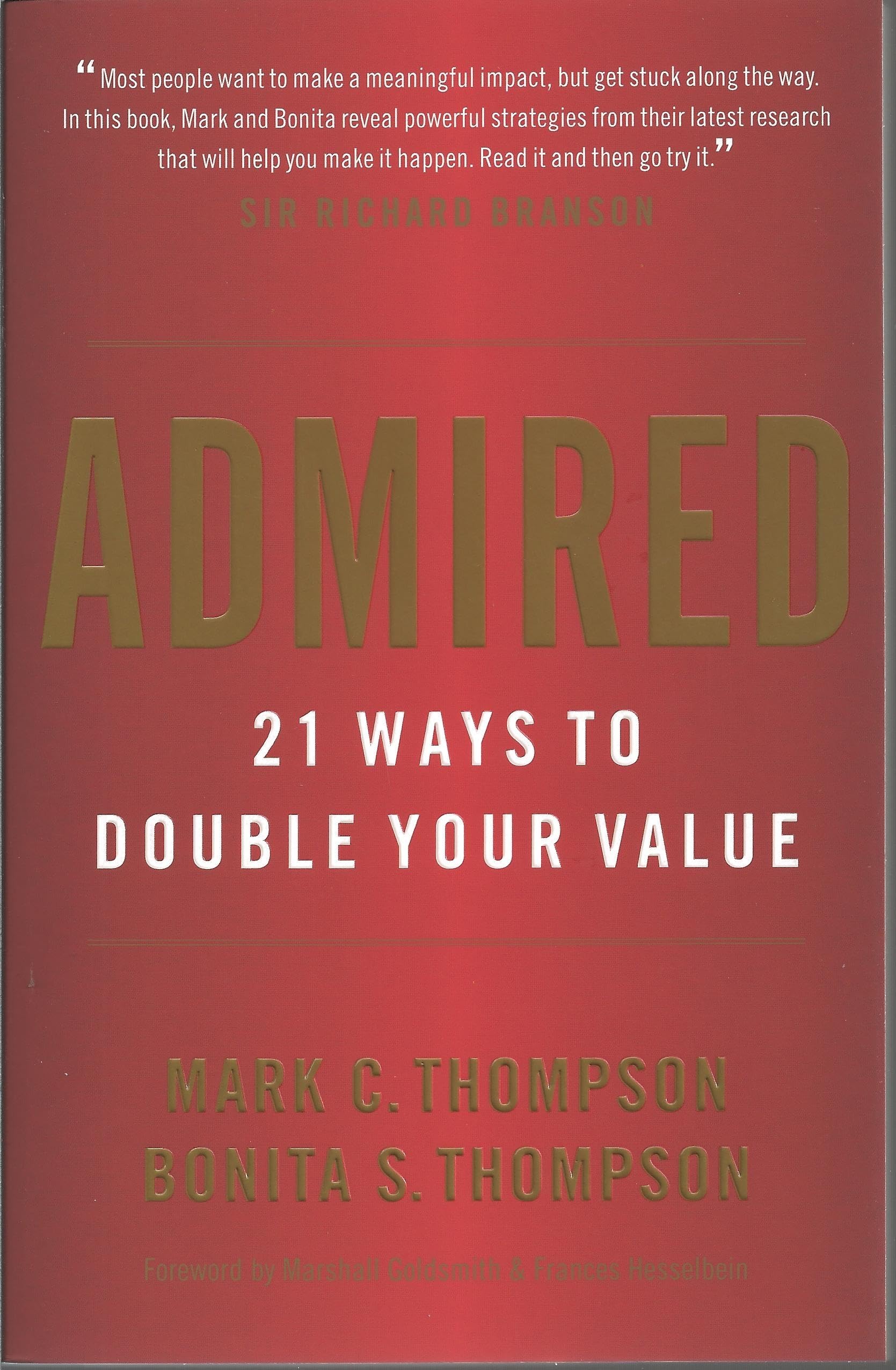 Admired: 21 Ways to Double Your Value Business, Finance & Career