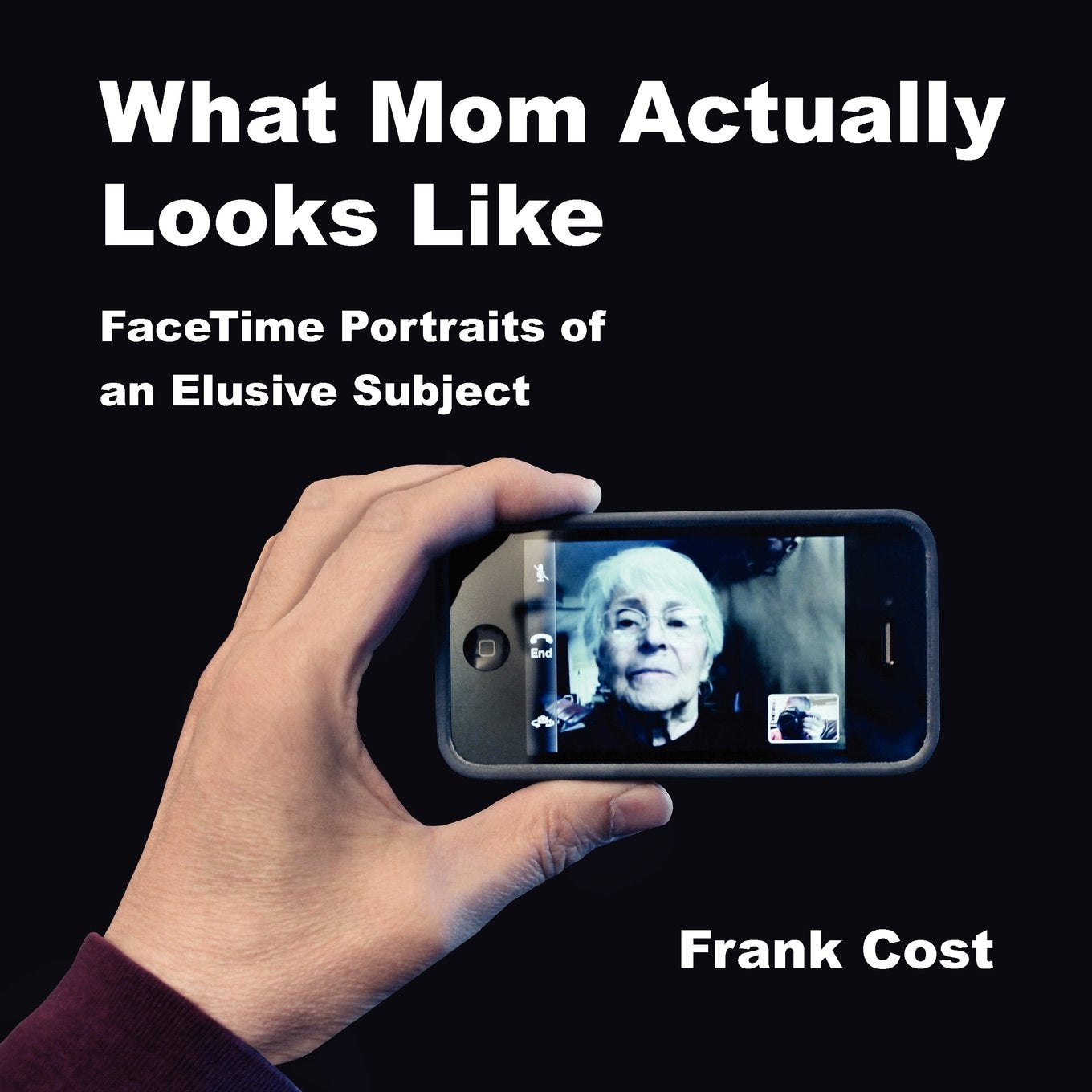 What Mom Actually Looks Like: Facetime Portraits of an Elusive Subject Social Sciences