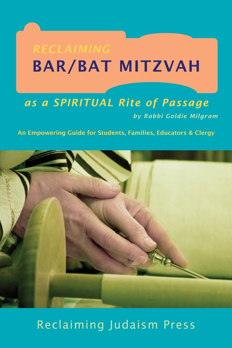Reclaiming Bar/Bat Mitzvah: as a Spiritual Rite of Passage Religion & Esotericism