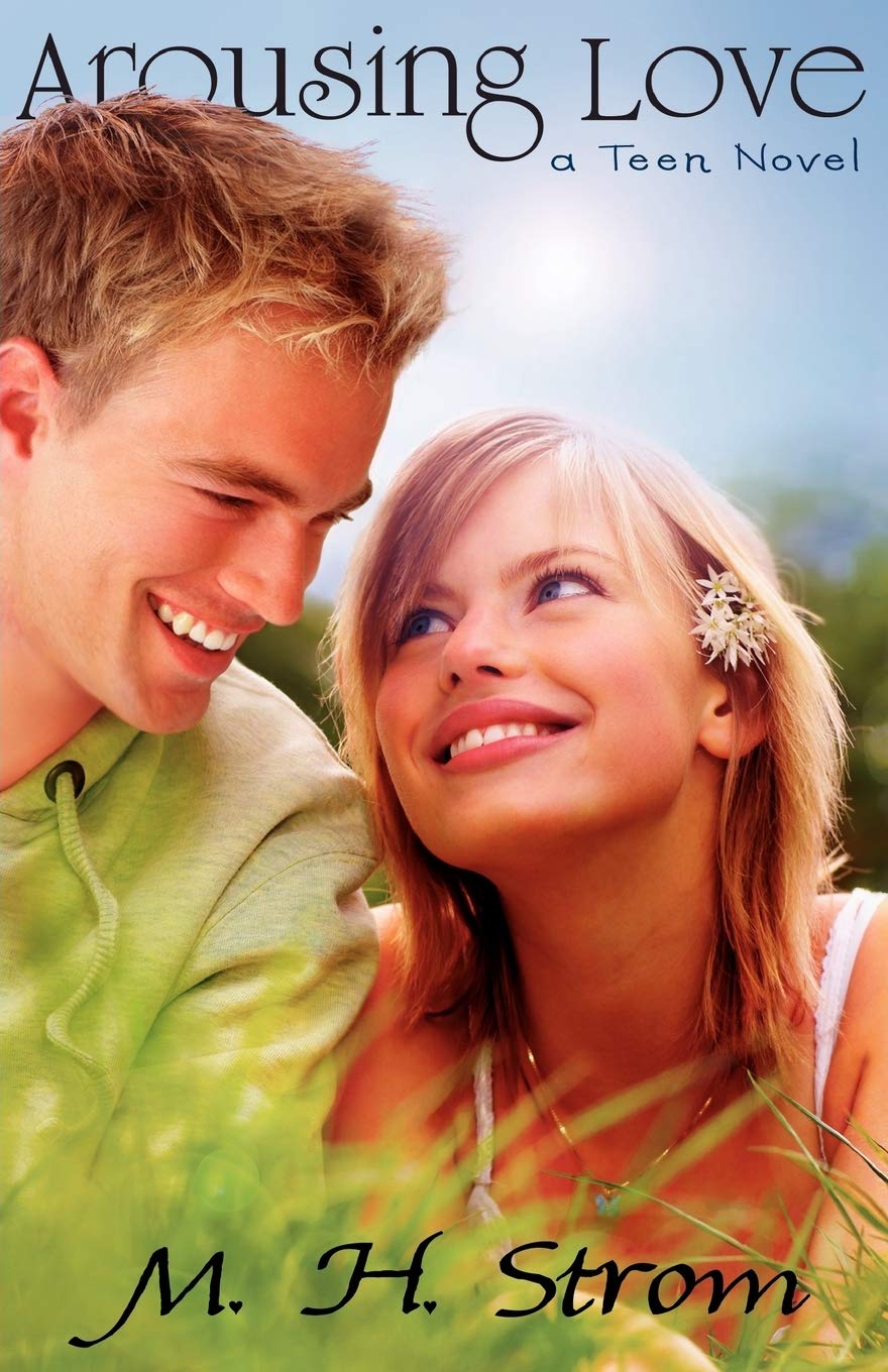 Arousing Love, a Teen Novel Eroticism