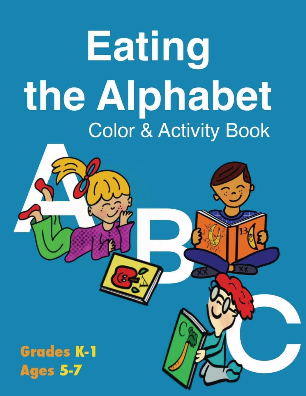 Eating the Alphabet Color & Activity Book (Grades K-1 Ages 5-7) Tiptoi & Games