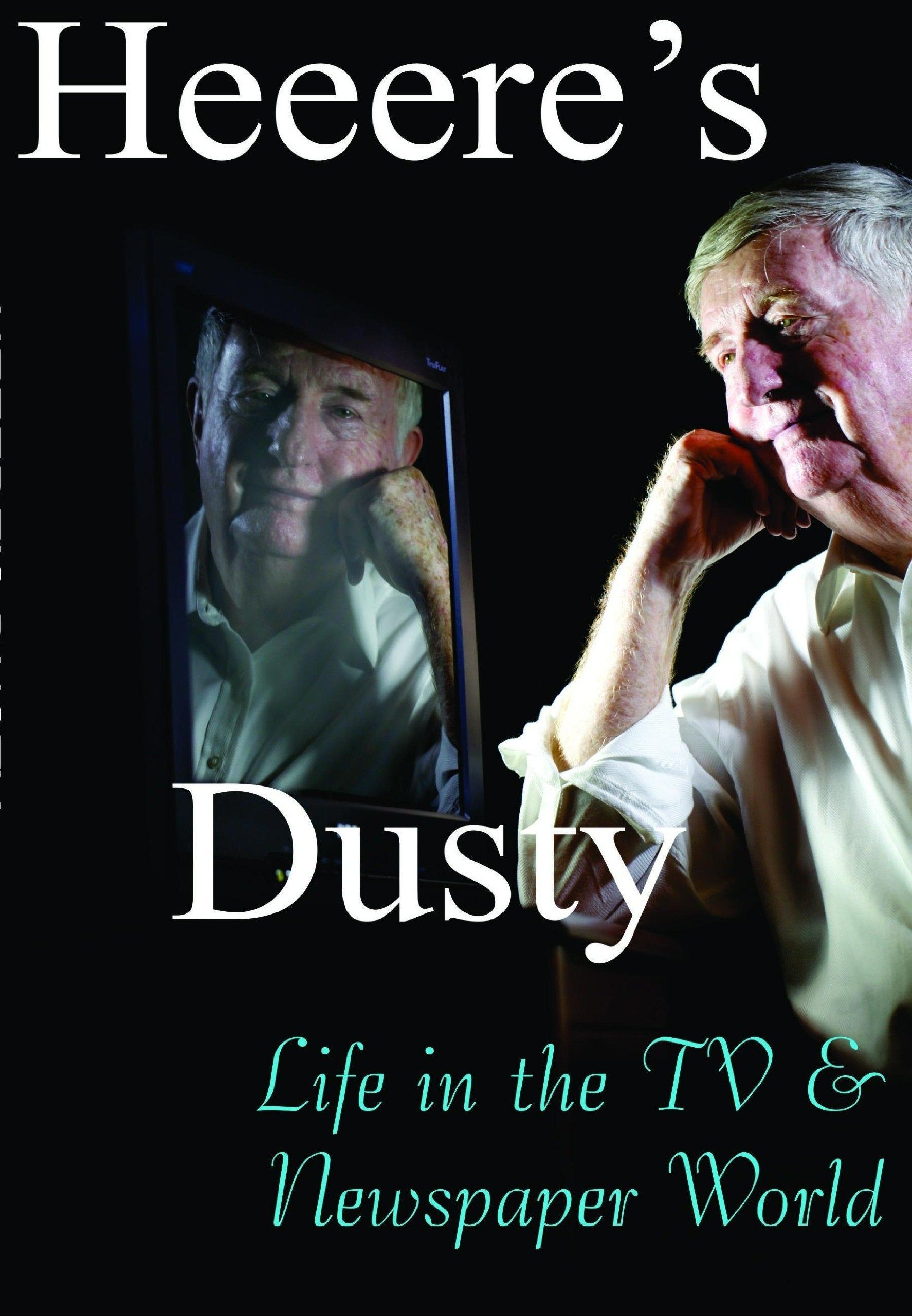 Heeere's Dusty: Life in the TV & Newspaper World Books