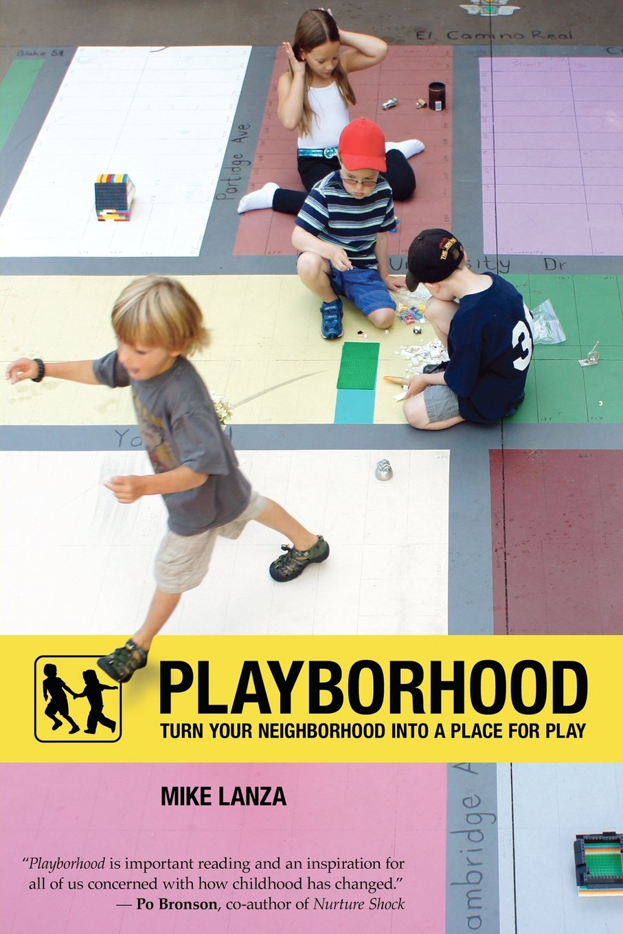 Playborhood: Turn Your Neighborhood Into a Place for Play Parents & Children