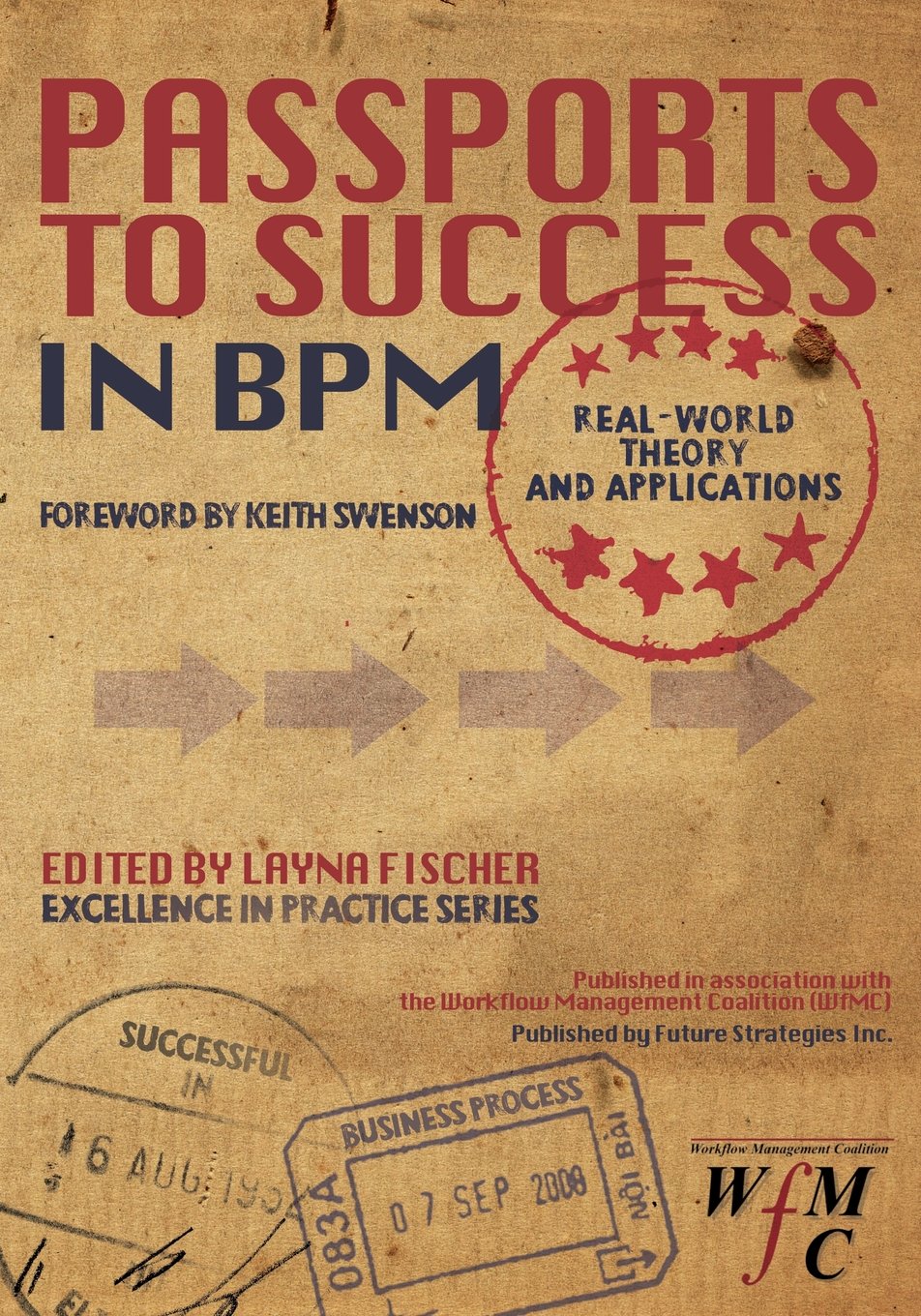 Passports to Success in BPM: Real-World, Theory and Applications book