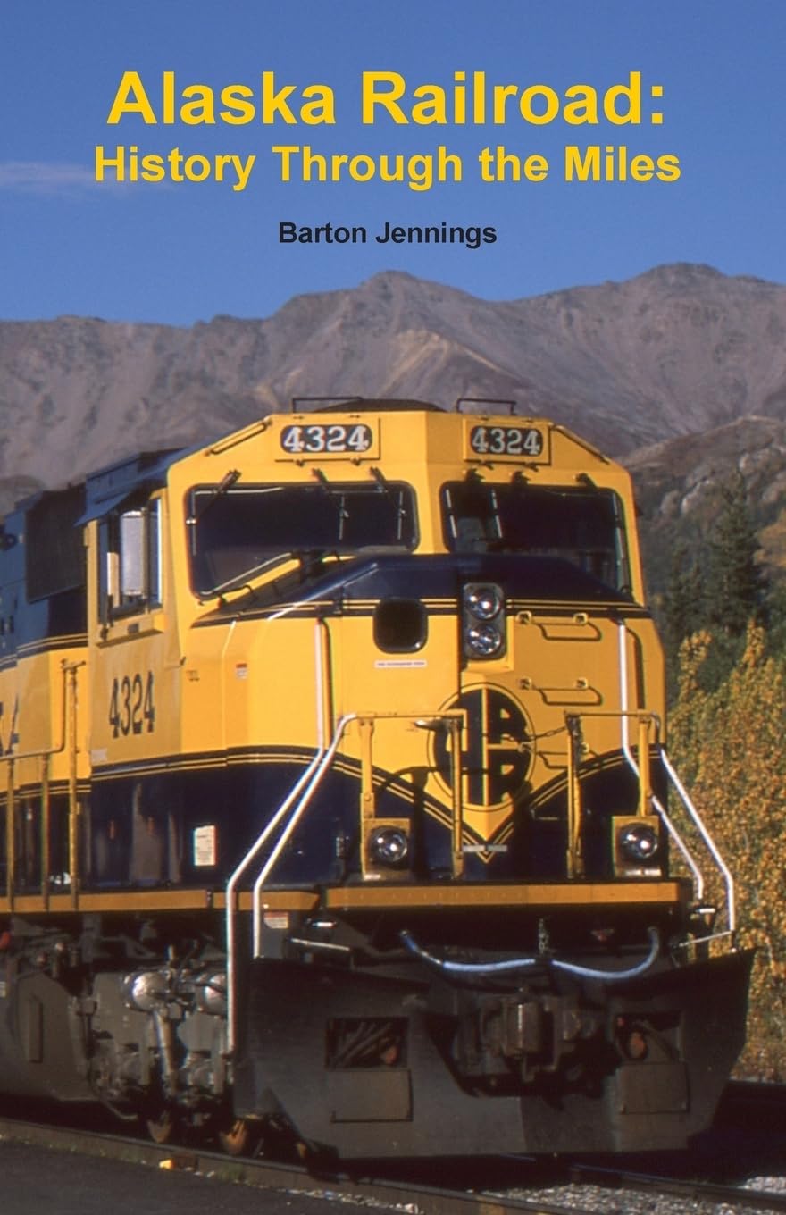 Alaska Railroad: History Through the Miles Leisure, Home & Garden