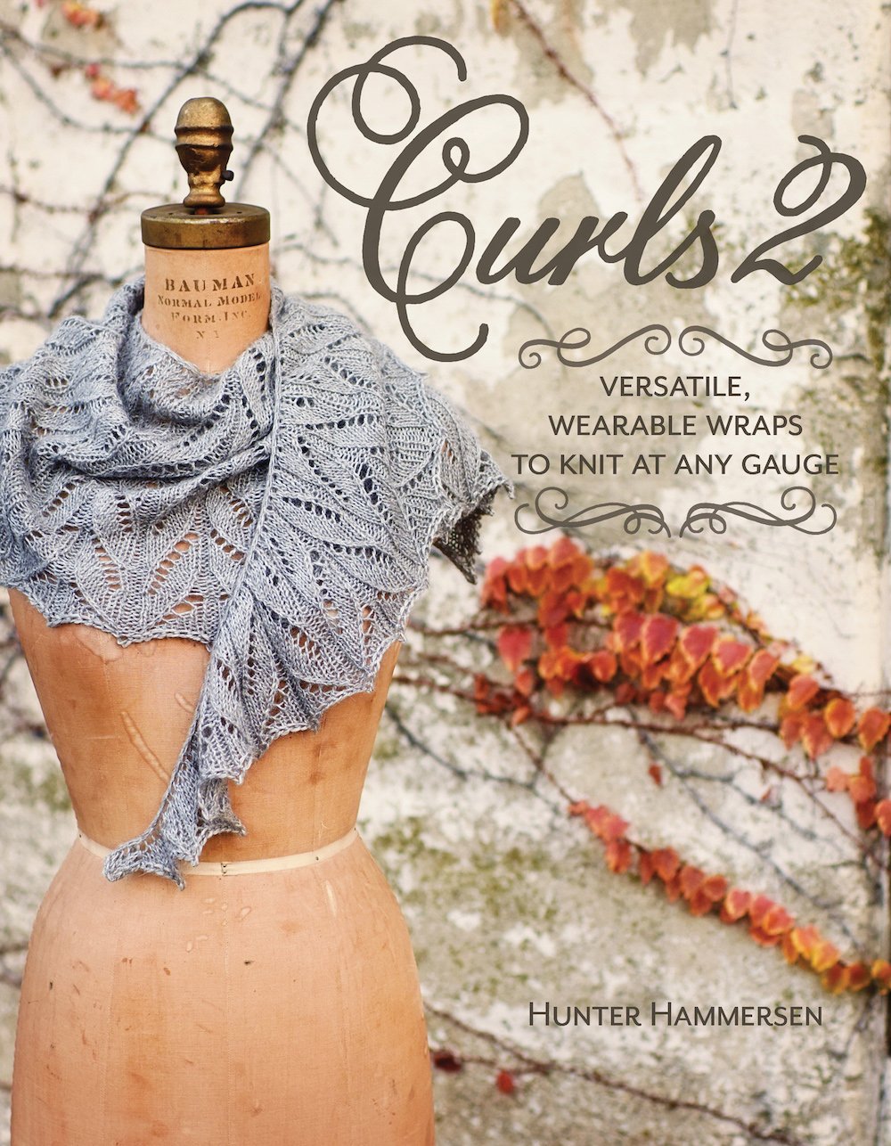 Curls 2: Versatile, Wearable Wraps to Knit at Any Gauge Hobbies & Crafts