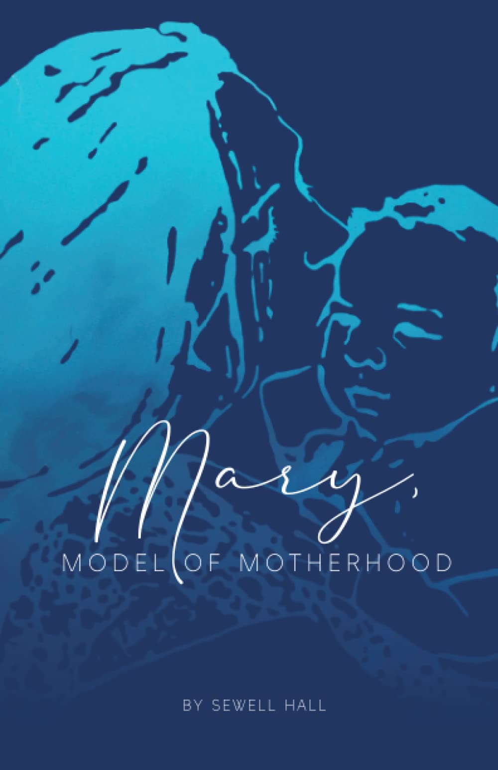 Mary, Model of Motherhood Religion & Esotericism