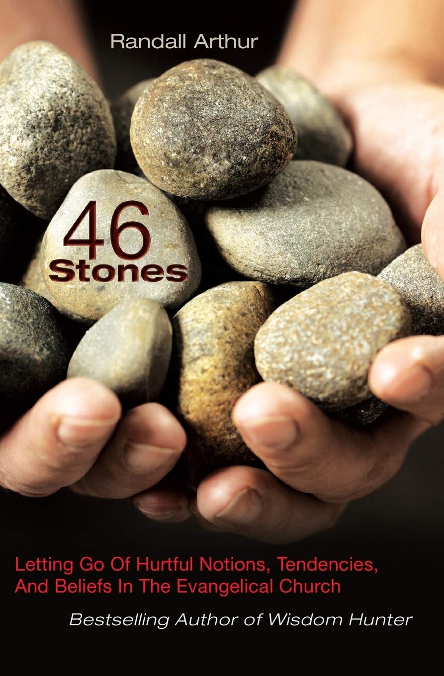46 Stones: Letting Go Of Hurtful Notions, Tendencies, And Beliefs In The Evangelical Church Religion & Esotericism