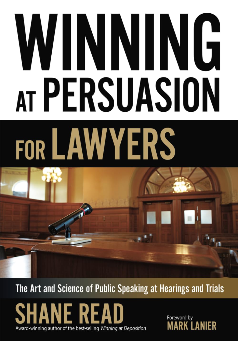 Winning at Persuasion for Lawyers: The Art and Science of Public Speaking at Hearings and Trials Law