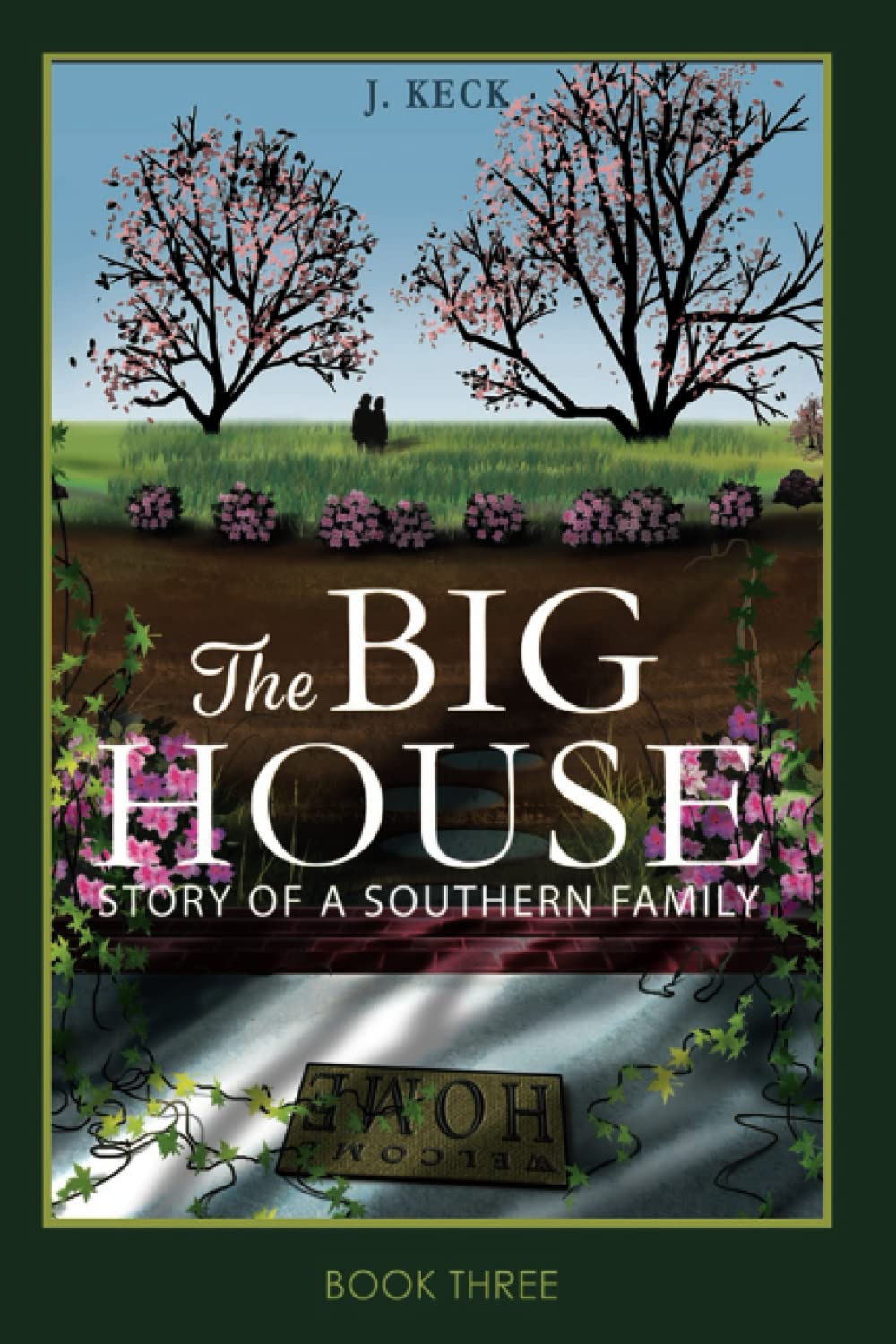 The Big House: Story of a Southern Family (TBH Series | Paperback & eBook, Band 3) Historical Fiction